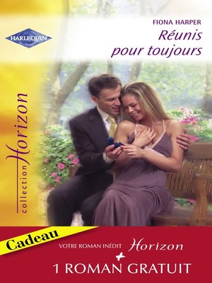 cover image of Réunis pour toujours--Un millionaire amoureux (Harlequin Horizon)